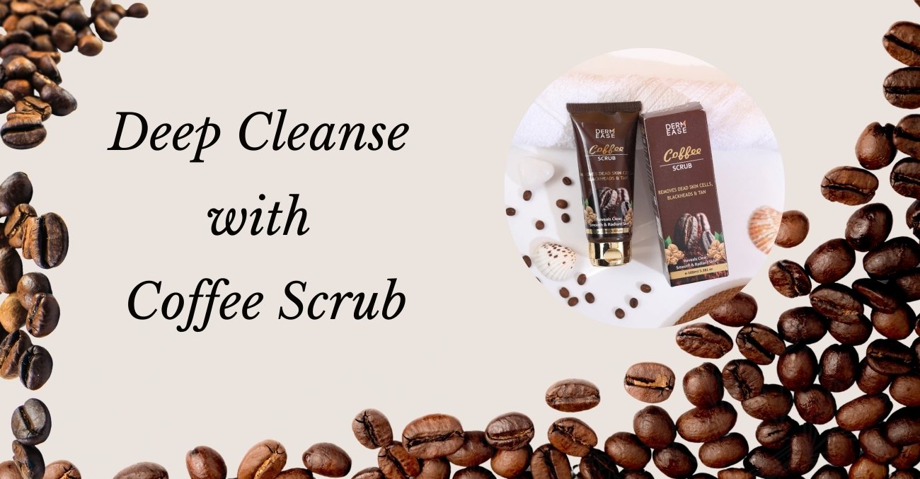 deep cleanse with coffee scrub 